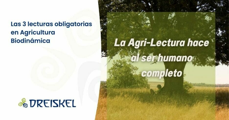 Dreiskel Biodinámica - Las 3 Lecturas Obligatorias En Agricultura Biodinámica